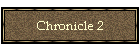 Chronicle 2