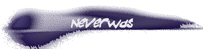 Neverwas