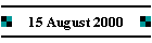 15 August 2000