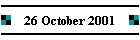 26 October 2001