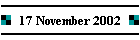 17 November 2002