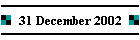 31 December 2002