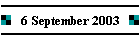 6 September 2003