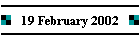 19 February 2002