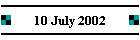 10 July 2002