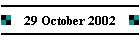 29 October 2002