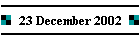 23 December 2002