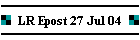 LR Epost 27 Jul 04