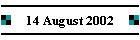 14 August 2002
